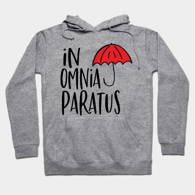 In Omnia Paratus Hoodie by innergeekboutique